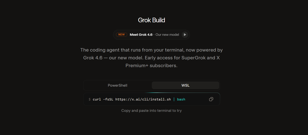 Grok Build landing page on a dark background, featuring the title “Grok Build”, a “NEW” badge announcing Grok 4.6, a short description of the terminal-based coding agent, PowerShell/WSL toggle with WSL selected, and the install command curl -fsSL https://x.ai/cli/install.sh | bash